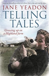 Download Telling Tales: Growing Up on a Highland Farm pdf, epub, ebook