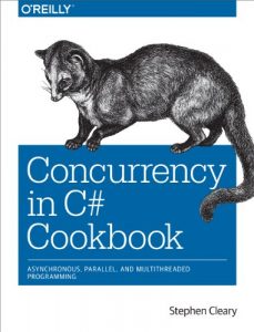 Download Concurrency in C# Cookbook: Asynchronous, Parallel, and Multithreaded Programming pdf, epub, ebook