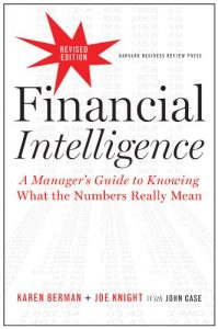 Download Financial Intelligence, Revised Edition: A Manager’s Guide to Knowing What the Numbers Really Mean pdf, epub, ebook