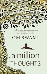 Download A Million Thoughts: Learn All About Meditation from a Himalayan Mystic pdf, epub, ebook