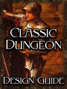 Download CASTLE OLDSKULL ~ CDDG1: The Classic Dungeon Design Guide ~ Book 1: Forging the Underworld (Castle Oldskull Fantasy Role-Playing Game Supplements) pdf, epub, ebook