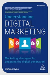 Download Understanding Digital Marketing: Marketing Strategies for Engaging the Digital Generation pdf, epub, ebook