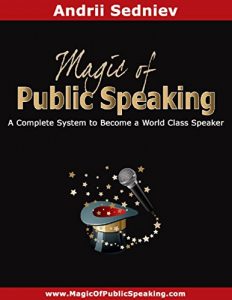 Download Magic of Public Speaking: A Complete System to Become a World Class Speaker pdf, epub, ebook