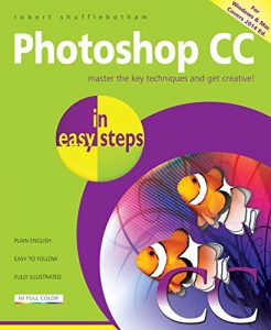 Download Photoshop CC in easy steps: For Windows & Mac – covers 2014 edition pdf, epub, ebook