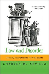 Download Law and Disorder: Absurdly Funny Moments from the Courts pdf, epub, ebook