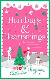 Download Humbugs and Heartstrings: A gorgeous festive read full of the joys of Christmas! pdf, epub, ebook