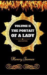 Download The Portrait of a Lady – Volume 2: By Henry James – Illustrated pdf, epub, ebook