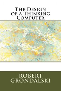 Download The Design of a Thinking Computer pdf, epub, ebook