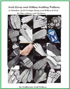 Download Knit Gloves and Mittens Patterns – A Collection of 20 Vintage Knitting Patterns for Gloves and Mittens for Men, Women and Children pdf, epub, ebook