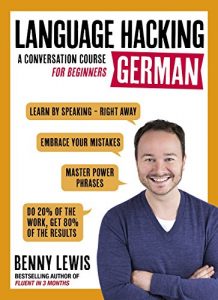 Download LANGUAGE HACKING GERMAN (Learn How to Speak German – Right Away): A Conversation Course for Beginners pdf, epub, ebook