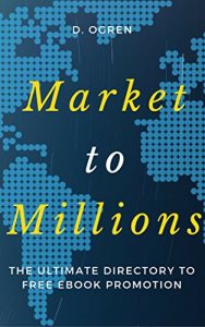 Download Market to Millions: The Ultimate Directory to FREE eBook Promotion pdf, epub, ebook