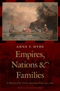 Download Empires, Nations, and Families: A History of the North American West, 1800-1860 (History of the American West) pdf, epub, ebook