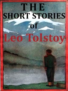 Download The Short Stories of Leo Tolstoy (Kindle optimized) – Over 80 Stories pdf, epub, ebook
