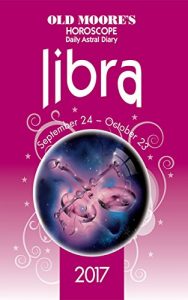 Download Old Moore’s Horoscope Daily Astral Diary: Libra (Old Moore’s Astral Diaries) pdf, epub, ebook