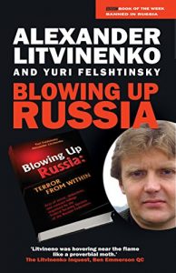 Download Blowing up Russia: The Secret Plot to Bring Back KGB Power pdf, epub, ebook