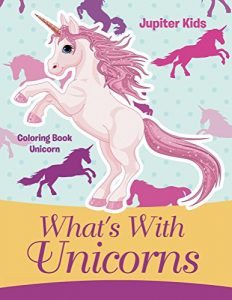 Download What’s With Unicorns: Coloring Book Unicorn (Unicorn Coloring and Art Book Series) pdf, epub, ebook