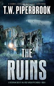 Download The Ruins: A Dystopian Society in a Post-Apocalyptic World (The Ruins Series Book 1) pdf, epub, ebook