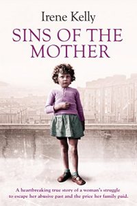 Download Sins of the Mother: A heartbreaking true story of a woman’s struggle to escape her past and the price her family paid pdf, epub, ebook