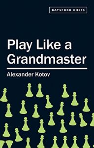 Download Play Like a Grandmaster (Batsford Chess) pdf, epub, ebook