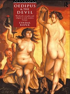 Download Oedipus and the Devil: Witchcraft, Religion and Sexuality in Early Modern Europe pdf, epub, ebook
