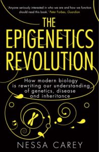 Download The Epigenetics Revolution: How Modern Biology is Rewriting our Understanding of Genetics, Disease and Inheritance pdf, epub, ebook