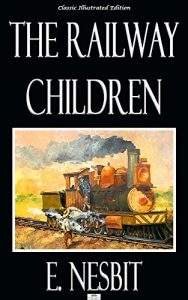 Download The Railway Children – Classic Illustrated Edition pdf, epub, ebook