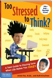 Download Too Stressed to Think?: A Teen Guide to Staying Sane When Life Makes You Crazy pdf, epub, ebook