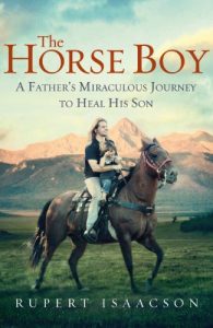 Download The Horse Boy: A Father’s Miraculous Journey to Heal His Son pdf, epub, ebook