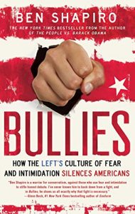 Download Bullies: How the Left’s Culture of Fear and Intimidation Silences Americans pdf, epub, ebook