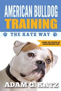 Download American Bulldog Training: The Katz Way pdf, epub, ebook