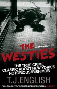 Download The Westies: Inside New York’s Irish Mob pdf, epub, ebook