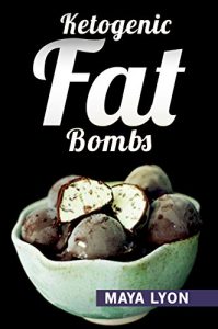 Download Ketogenic Diet: Fat Bombs: Top 100 Decadent Low Carb, High Fat Dessert and Sweet Snack Recipes for Rapid Weight Loss (Beginners Ketogenic Desserts Cookbook©) pdf, epub, ebook