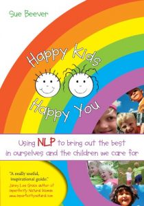 Download Happy Kids Happy You: Using NLP to bring out the best in ourselves and the children we care for pdf, epub, ebook