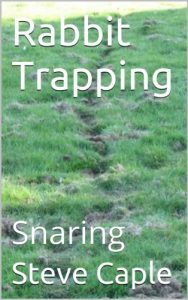 Download Rabbit Trapping: Snaring (How to Catch a Pest Book 7) pdf, epub, ebook