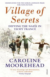 Download Village of Secrets: Defying the Nazis in Vichy France pdf, epub, ebook