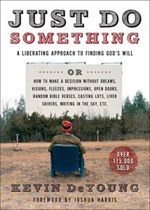 Download Just Do Something: A Liberating Approach to Finding God’s Will pdf, epub, ebook