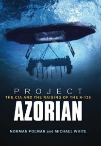 Download Project Azorian: The CIA and the Raising of the K-129 pdf, epub, ebook