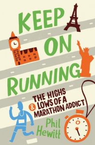 Download Keep on Running: The Highs and Lows of a Marathon Addict pdf, epub, ebook