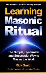 Download Learning Masonic Ritual – The Simple, Systematic and Successful Way to Master The Work: Freemasons Guide to Ritual pdf, epub, ebook