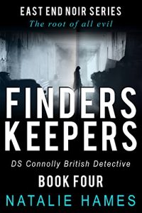 Download Finders Keepers: DS Connolly – Book Four (East End Noir Series) pdf, epub, ebook
