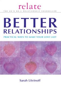 Download The Relate Guide to Better Relationships: Practical Ways to Make Your Love Last From the Experts in Marriage Guidance (Relate Guides) pdf, epub, ebook