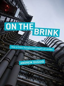 Download On the Brink: How a Crisis Transformed Lloyd’s of London pdf, epub, ebook