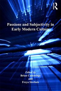 Download Passions and Subjectivity in Early Modern Culture pdf, epub, ebook