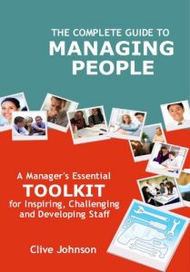 Download The Complete Guide To Managing People: A manager’s essential toolkit for inspiring, challenging and developing staff pdf, epub, ebook