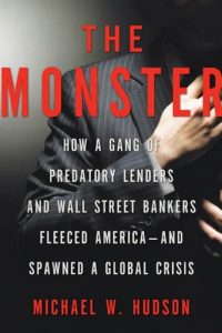 Download The Monster: How a Gang of Predatory Lenders and Wall Street Bankers Fleeced America–and Spawned a Global Crisis pdf, epub, ebook