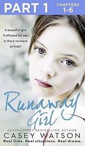 Download Runaway Girl: Part 1 of 3: A beautiful girl. Trafficked for sex. Is there nowhere to hide? pdf, epub, ebook