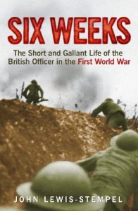 Download Six Weeks: The Short and Gallant Life of the British Officer in the First World War pdf, epub, ebook