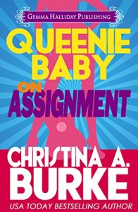 Download Queenie Baby: On Assignment (Romantic Comedy Mystery) pdf, epub, ebook