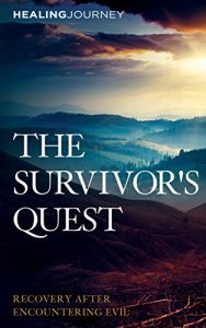 Download The Survivor’s Quest: Recovery After Encountering Evil pdf, epub, ebook