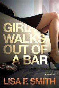 Download Girl Walks Out of a Bar: A Memoir pdf, epub, ebook